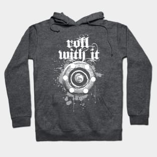 Roll With It Hoodie